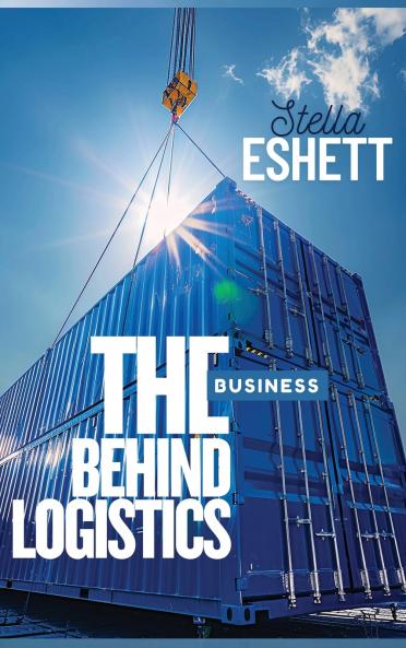 The Business Behind Logistics