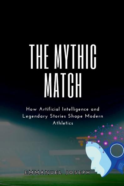 The Mythic Match How Artificial Intelligence and Legendary Stories Shape Modern Athletics