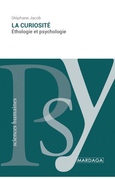 La curiosité: Éthologie et psychologie (French Edition)