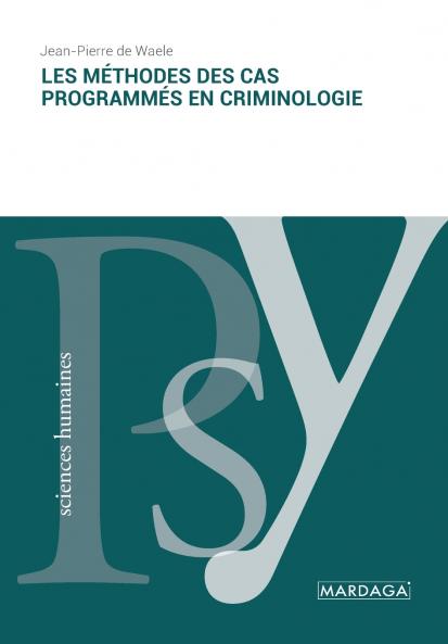 Les m��thodes des cas programm��s en criminologie