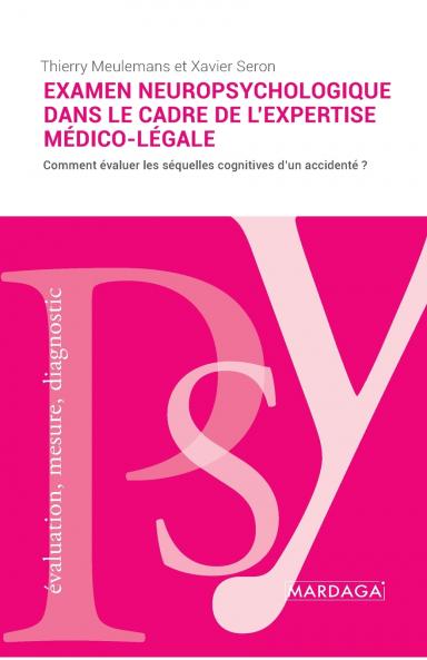 L'examen neuropsychologique dans le cadre de l'expertise m��dico-l��gale