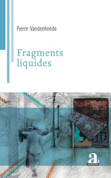 Fragments liquides