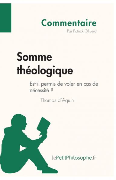 Somme th��ologique de Thomas d'Aquin - Est-il permis de voler en cas de n��cessit�� ? (Commentaire)