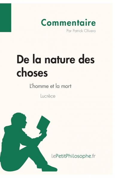 De la nature des choses de Lucr��ce - L'homme et la mort (Commentaire)