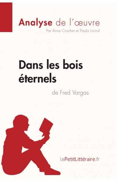 Dans les bois ��ternels de Fred Vargas (Analyse de l'oeuvre)
