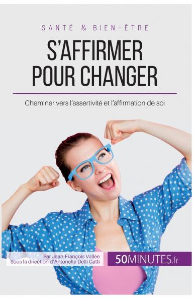 S'affirmer pour changer