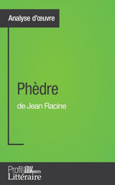 Ph��dre de Jean Racine (Analyse approfondie)