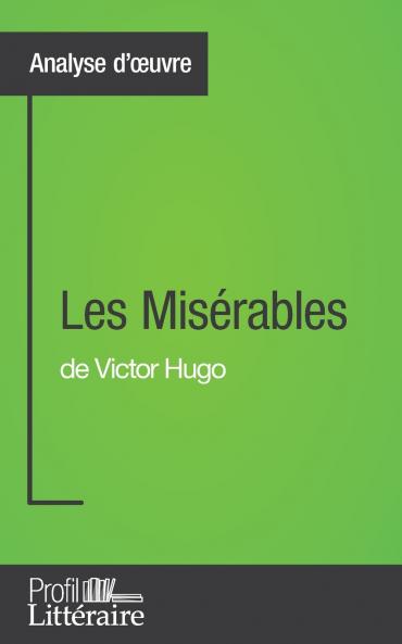 Les Mis��rables de Victor Hugo (Analyse approfondie)