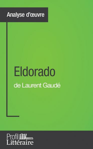 Eldorado de Laurent Gaud�� (Analyse approfondie)