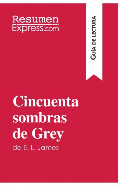 Cincuenta sombras de Grey de E. L. James (Gu��a de lectura)