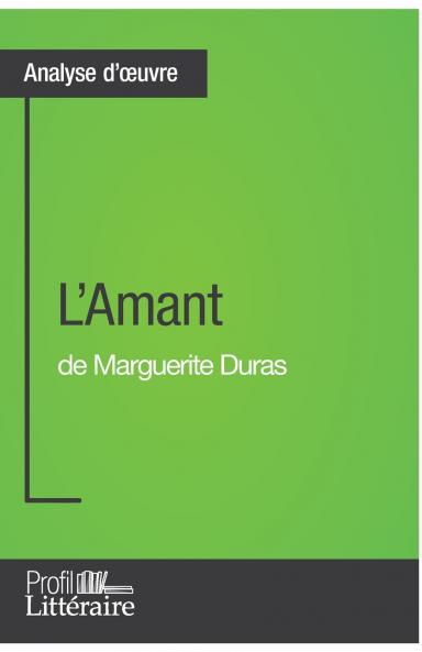 L'Amant de Marguerite Duras (Analyse approfondie)