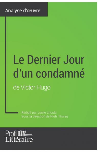 Le Dernier Jour d'un condamn�� de Victor Hugo (Analyse approfondie)