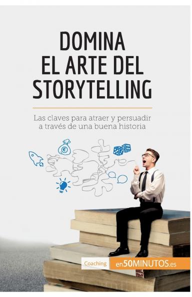 Domina el arte del storytelling