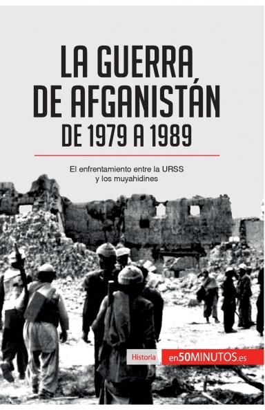 La guerra de Afganist��n de 1979 a 1989