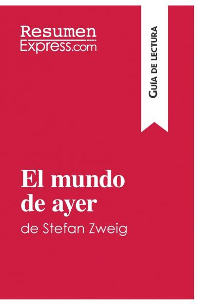 El mundo de ayer de Stefan Zweig (Gu��a de lectura)