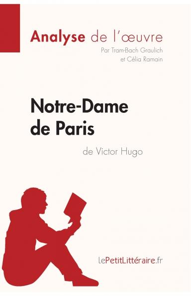 Notre-Dame de Paris de Victor Hugo (Analyse de l'oeuvre)