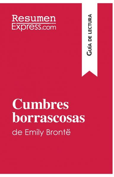 Cumbres borrascosas de Emily Bront�� (Gu��a de lectura)