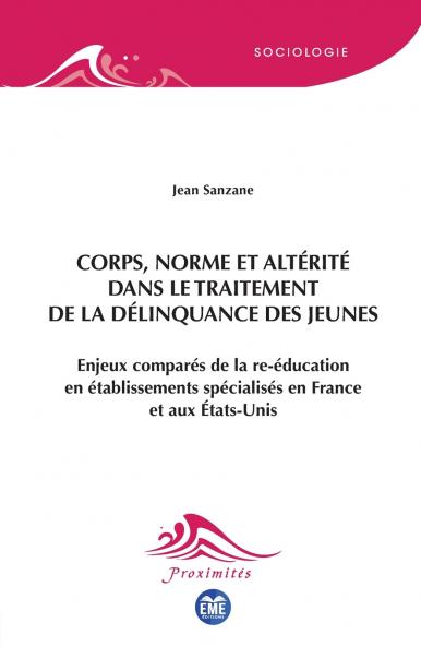 Corps norme et altérité dans le traitement de la délinquance des jeunes