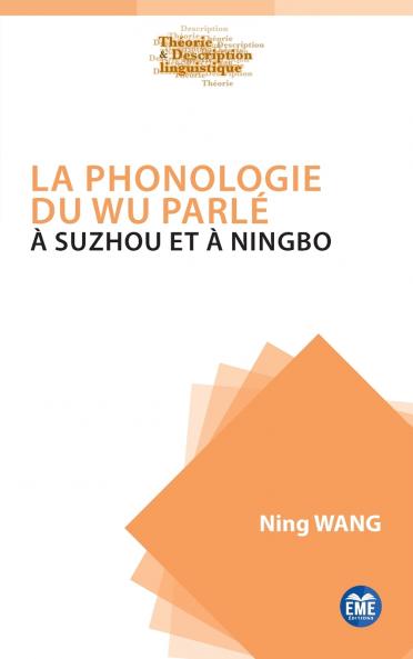 La phonologie du Wu parlé à Suzhou et à Ningbo