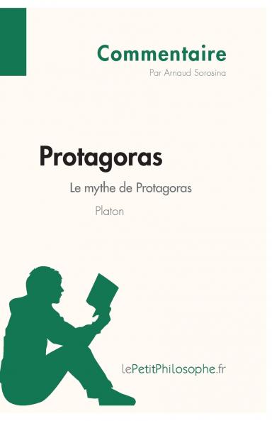 Protagoras de Platon - Le mythe de Protagoras (Commentaire)