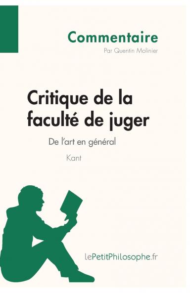 Critique de la facult�� de juger de Kant - De l'art en g��n��ral (Commentaire)