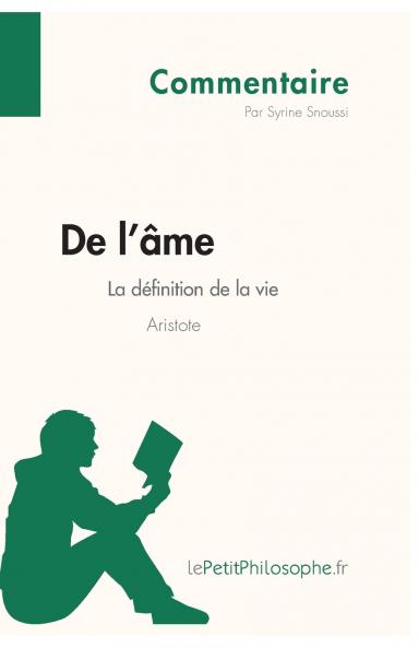 De l'��me d'Aristote - La d��finition de la vie (Commentaire)