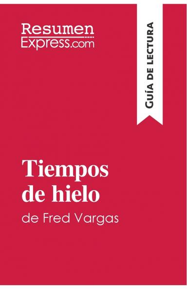 Tiempos de hielo de Fred Vargas (Gu��a de lectura)