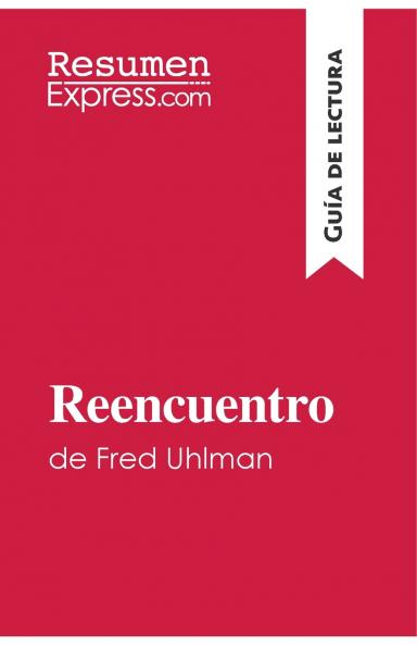 Reencuentro de Fred Uhlman (Gu��a de lectura)