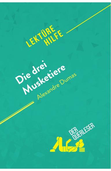 Die drei Musketiere von Alexandre Dumas (Lekt��rehilfe)