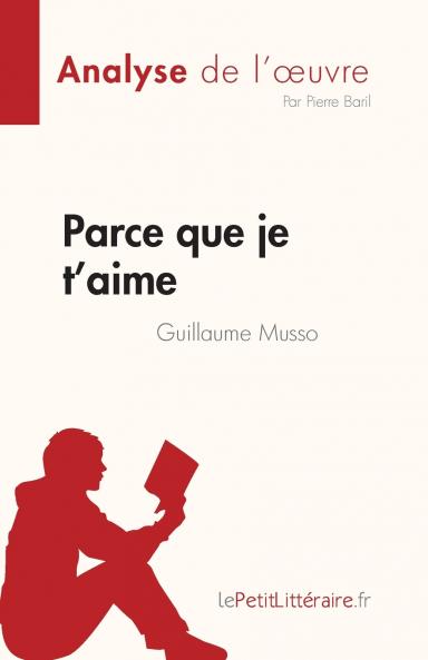 Parce que je t'aime de Guillaume Musso (Analyse de l'��uvre)