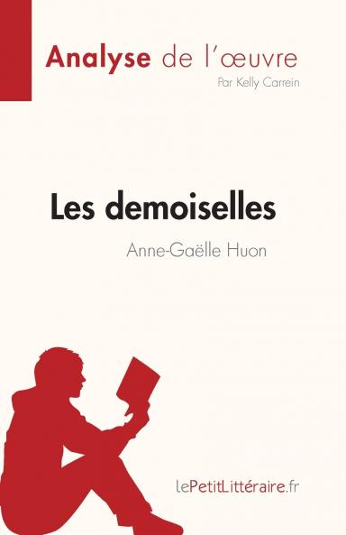 Les demoiselles d'Anne-Ga��lle Huon (Analyse de l'��uvre)