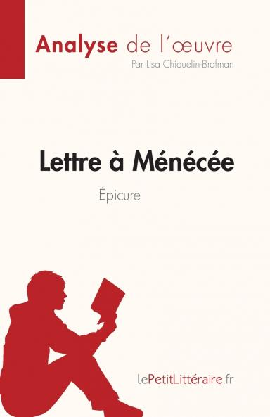 Lettre �� M��n��c��e d'��picure (Analyse de l'��uvre)