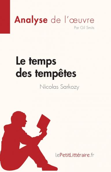Le temps des temp��tes de Nicolas Sarkozy (Analyse de l'��uvre)