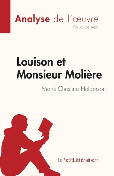 Louison et Monsieur Moli��re de Marie-Christine Helgerson (Analyse de l'��uvre)