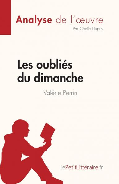 Les oubli��s du dimanche de Val��rie Perrin (Analyse de l'��uvre)