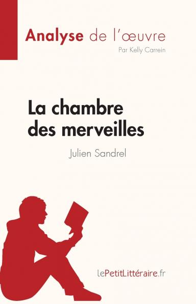 La chambre des merveilles de Julien Sandrel (Analyse de l'��uvre)