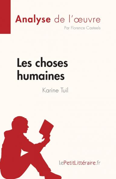Les choses humaines de Karine Tuil (Analyse de l'��uvre)