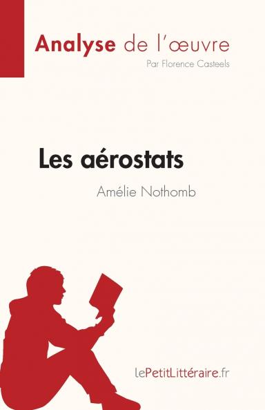 Les a��rostats d'Am��lie Nothomb (Analyse de l'��uvre)