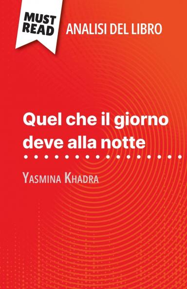 Quel che il giorno deve alla notte di Yasmina Khadra (Analisi del libro)
