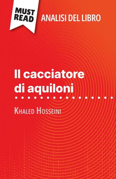 Il cacciatore di aquiloni di Khaled Hosseini (Analisi del libro)