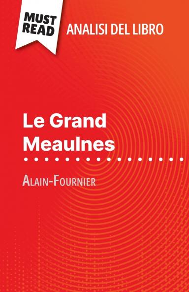 Le Grand Meaulnes di Alain-Fournier (Analisi del libro)