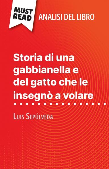 Storia di una gabbianella e del gatto che le insegnò a volare di Luis Sepúlveda (Analisi del libro)