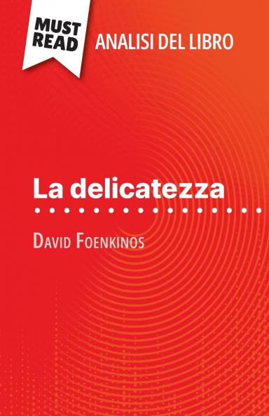 La delicatezza di David Foenkinos (Analisi del libro)