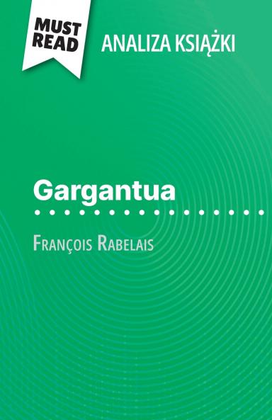 Gargantua ksi??ka François Rabelais (Analiza ksi??ki)