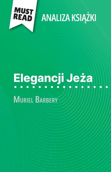 Elegancji Je?a ksi??ka Muriel Barbery (Analiza ksi??ki)