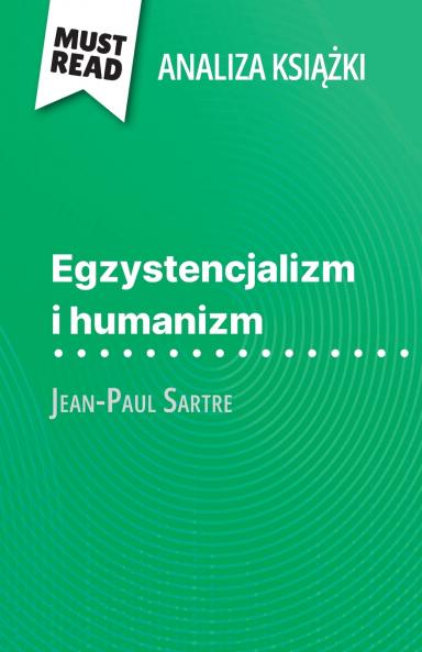 Egzystencjalizm i humanizm ksi??ka Jean-Paul Sartre (Analiza ksi??ki)