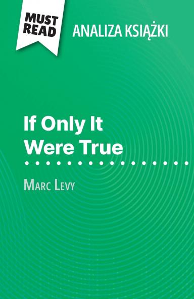 If Only It Were True ksi??ka Marc Levy (Analiza ksi??ki)