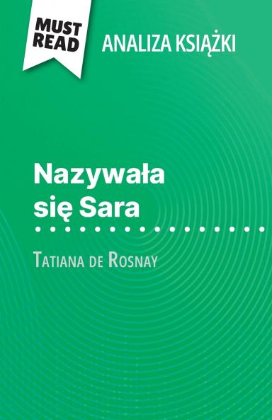 Nazywa?a si? Sara ksi??ka Tatiana de Rosnay (Analiza ksi??ki)
