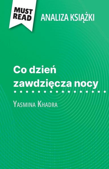 Co dzie? zawdzi?cza nocy ksi??ka Yasmina Khadra (Analiza ksi??ki)