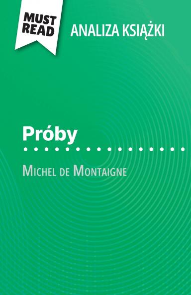 Próby ksi??ka Michel de Montaigne (Analiza ksi??ki)